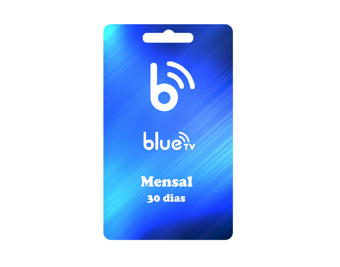 BlueTV Mensal = 30 Dias