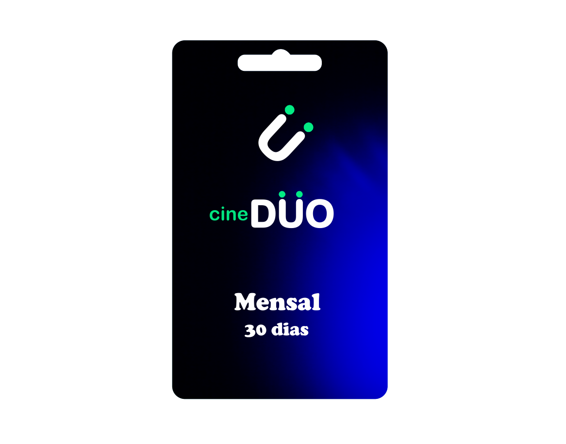 CineDuo Mensal = 30 Dias