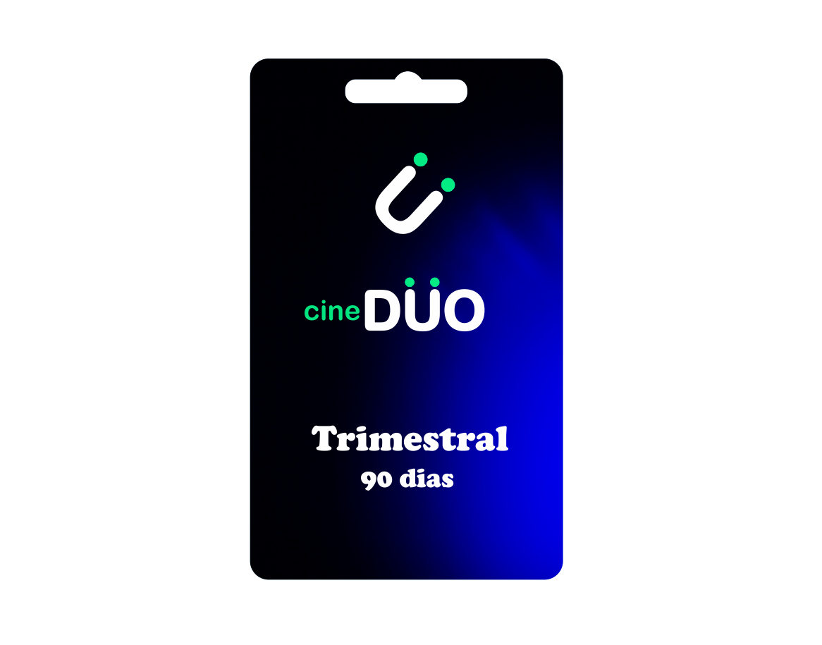 CineDuo Trimestral = 90 Dias